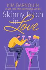 Skinny Bitch in Love