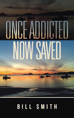 Once Addicted Now Saved