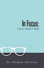 In Focus: Vision, Mind & Body
