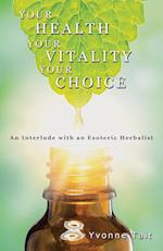 Your Health, Your Vitality, Your Choice