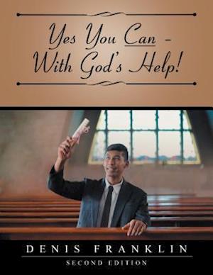 Yes You Can - with God'S Help!