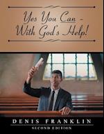 Yes You Can - with God'S Help!
