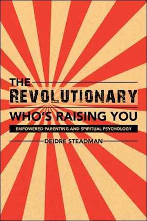 The Revolutionary Who's Raising You