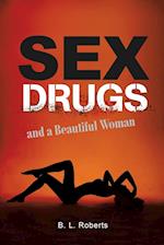 Sex, Drugs, and a Beautiful Woman