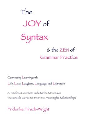 The Joy of Syntax & the Zen of Grammar Practice