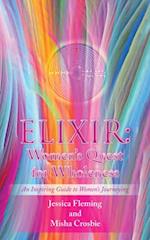 Elixir: Women'S Quest for Wholeness