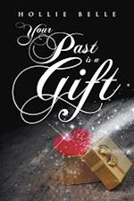 Your Past is a Gift