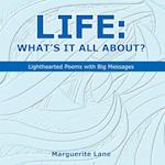Life: What'S It All About?