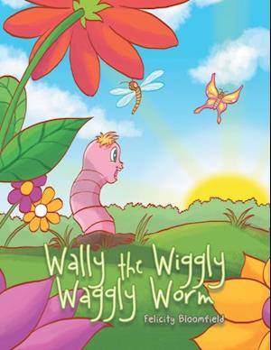 Wally the Wiggly Waggly Worm