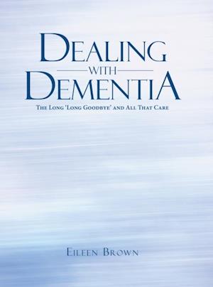 Dealing with Dementia