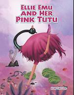 Ellie Emu and Her Pink Tutu