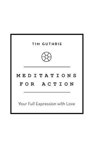 Meditations for Action