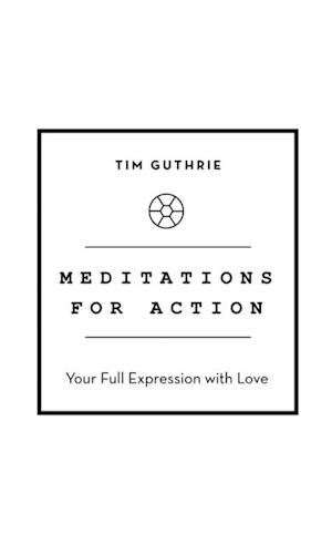 Meditations for Action