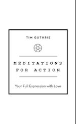 Meditations for Action