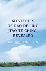 Mysteries of DAO de Jing (Tao Te Ching) Revealed