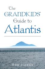The Grandkids' Guide to Atlantis