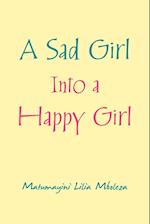 A Sad Girl into a Happy Girl 