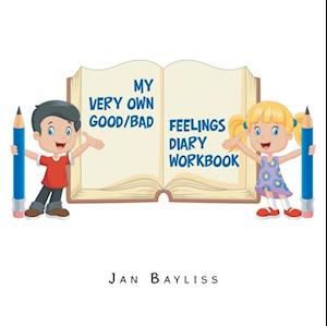 My Very Own Good/Bad Feelings Diary Workbook