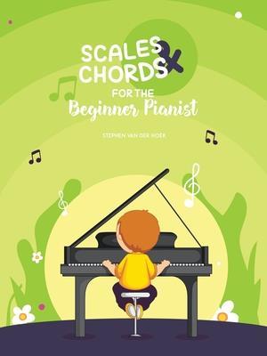 Scales & Chords for the Beginner Pianist