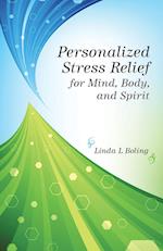 Personalized Stress Relief for Mind, Body, and Spirit