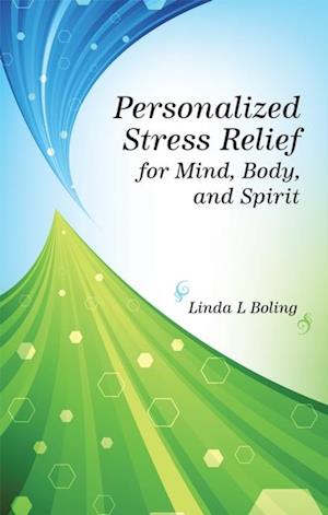 Personalized Stress Relief for Mind, Body, and Spirit