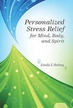 Personalized Stress Relief for Mind, Body, and Spirit