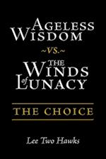 Ageless Wisdom ~vs.~ The Winds of Lunacy