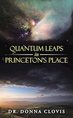 Quantum Leaps in Princeton's Place