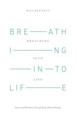 Breathing Into Life