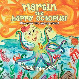 Martin the Happy Octopus!