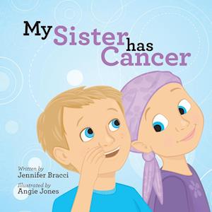 My Sister Has Cancer