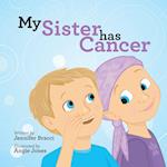 My Sister Has Cancer