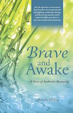 Brave and Awake