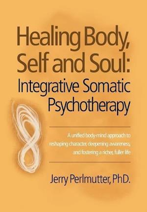 Healing Body, Self and Soul