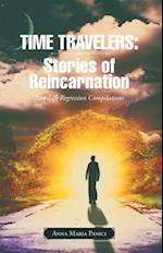 Time Travelers: Stories of Reincarnation