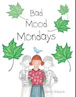 Bad Mood Mondays