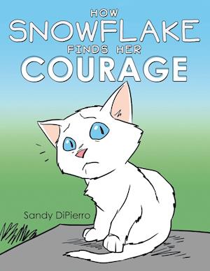 HOW SNOWFLAKE FINDS HER COURAGE