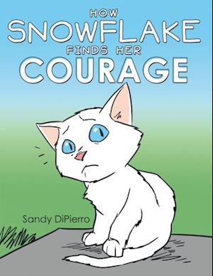 How Snowflake Finds Her Courage