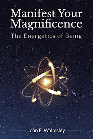 Manifest Your Magnificence