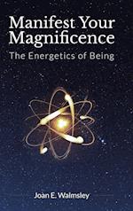 Manifest Your Magnificence