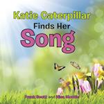 Katie Caterpillar Finds Her Song