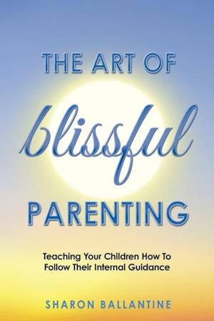 Art of Blissful Parenting