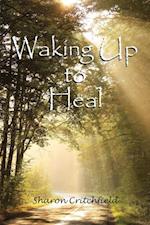 Waking up to Heal