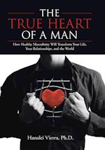 The TRUE HEART of a MAN