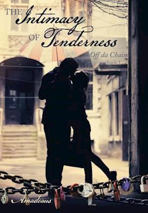 The Intimacy of Tenderness