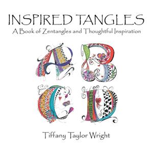 Inspired Tangles a Book of Zentangles and Thoughtful Inspiration