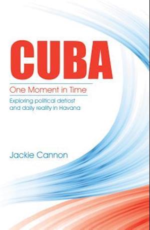 Cuba: One Moment in Time