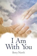 I Am with You