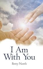 I Am with You