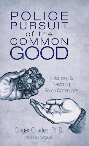 Police Pursuit of the Common Good